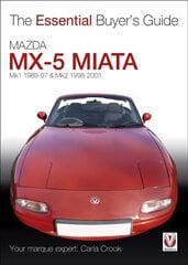 Essential Buyers Guide Mazda Mx-5 Miata: Mk1 1989-97 & Mk2 98-2001 цена и информация | Путеводители, путешествия | pigu.lt