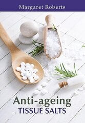 Anti-ageing Tissue Salts kaina ir informacija | Saviugdos knygos | pigu.lt
