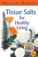 Tissue Salts for Healthy Living 2nd edition kaina ir informacija | Saviugdos knygos | pigu.lt