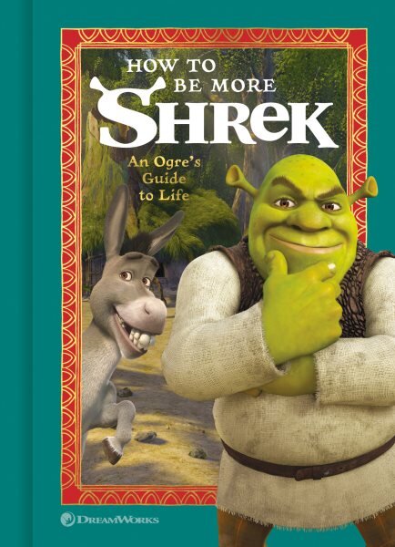 How to Be More Shrek: An Ogre's Guide to Life kaina ir informacija | Fantastinės, mistinės knygos | pigu.lt