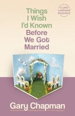 Things I Wish I'D Known Before We Got Married kaina ir informacija | Dvasinės knygos | pigu.lt