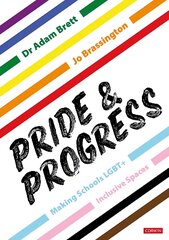 Pride and Progress: Making Schools LGBTplus Inclusive Spaces kaina ir informacija | Socialinių mokslų knygos | pigu.lt