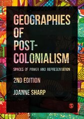 Geographies of Postcolonialism: Spaces of Power and Representation 2nd Revised edition kaina ir informacija | Enciklopedijos ir žinynai | pigu.lt