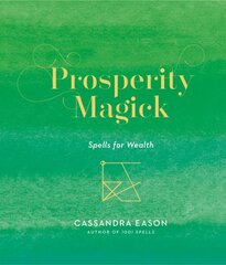 Prosperity Magick: Spells for Wealth kaina ir informacija | Saviugdos knygos | pigu.lt