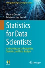 Statistics for Data Scientists: An Introduction to Probability, Statistics, and Data Analysis 1st ed. 2022 kaina ir informacija | Ekonomikos knygos | pigu.lt