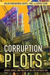 Corruption Plots: Stories, Ethics, and Publics of the Late Capitalist City kaina ir informacija | Socialinių mokslų knygos | pigu.lt