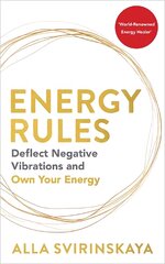 Energy Rules: Deflect Negative Vibrations and Own Your Energy kaina ir informacija | Saviugdos knygos | pigu.lt