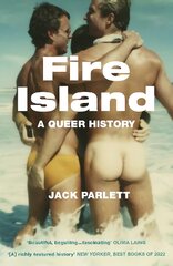 Fire Island: A Queer History kaina ir informacija | Istorinės knygos | pigu.lt