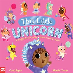 This Little Unicorn: A Magical Twist on the Classic Nursery Rhyme! kaina ir informacija | Knygos paaugliams ir jaunimui | pigu.lt