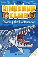 Dinosaur Club: Escaping the Liopleurodon цена и информация | Книги для подростков  | pigu.lt