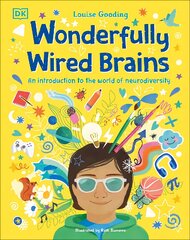 Wonderfully Wired Brains: An Introduction to the World of Neurodiversity kaina ir informacija | Knygos paaugliams ir jaunimui | pigu.lt