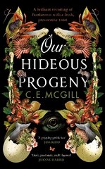 Our Hideous Progeny: A feminist retelling. A thrilling gothic adventure. Lose yourself in the darkly brilliant read of the year цена и информация | Фантастика, фэнтези | pigu.lt