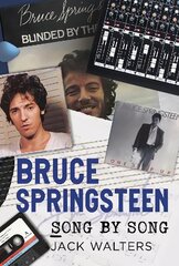 Bruce Springsteen: Song by Song цена и информация | Книги об искусстве | pigu.lt