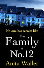 Family at No. 12: The BRAND NEW explosive, addictive psychological thriller from Anita Waller цена и информация | Фантастика, фэнтези | pigu.lt