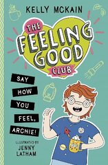 Feeling Good Club: Say How You Feel, Archie! цена и информация | Книги для подростков и молодежи | pigu.lt