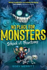 No Place for Monsters: School of Phantoms цена и информация | Книги для подростков  | pigu.lt