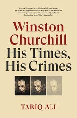 Winston Churchill: His Times, His Crimes kaina ir informacija | Istorinės knygos | pigu.lt