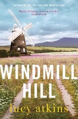 Windmill Hill: the sharply funny and compulsive new novel from the author of Magpie Lane kaina ir informacija | Fantastinės, mistinės knygos | pigu.lt