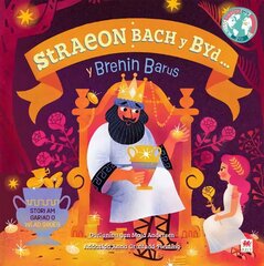 Brenin Barus, Y / Greedy King, The (Cyfres Straeon Bach y Byd) Bilingual edition kaina ir informacija | Knygos mažiesiems | pigu.lt