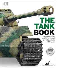 Tank Book: The Definitive Visual History of Armoured Vehicles цена и информация | Книги по социальным наукам | pigu.lt