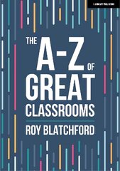 A-Z of Great Classrooms kaina ir informacija | Socialinių mokslų knygos | pigu.lt