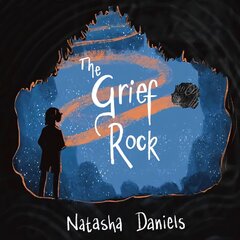 Grief Rock: A Book to Understand Grief and Love Illustrated edition kaina ir informacija | Knygos paaugliams ir jaunimui | pigu.lt