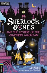 Sherlock Bones and the Mystery of the Vanishing Magician: A Puzzle Quest kaina ir informacija | Knygos paaugliams ir jaunimui | pigu.lt