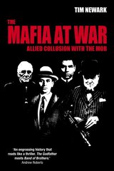 Mafia at War: Allied Collusion with the Mob kaina ir informacija | Socialinių mokslų knygos | pigu.lt