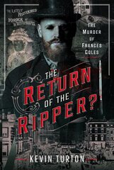 Return of the Ripper?: The Murder of Frances Coles цена и информация | Биографии, автобиогафии, мемуары | pigu.lt