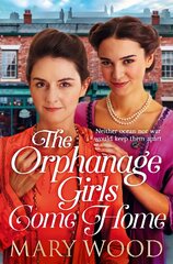 Orphanage Girls Come Home: The heart-warming conclusion to the best-selling series... цена и информация | Fantastinės, mistinės knygos | pigu.lt