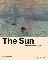Sun: The Source of Light in Art kaina ir informacija | Knygos apie meną | pigu.lt