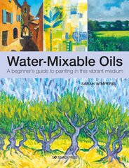 Water-Mixable Oils: A Beginner's Guide to Painting in This Vibrant Medium цена и информация | Книги о питании и здоровом образе жизни | pigu.lt