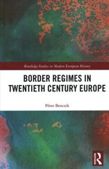 Border Regimes in Twentieth Century Europe kaina ir informacija | Enciklopedijos ir žinynai | pigu.lt