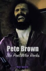 Pete Brown: The Poet Who Rocks kaina ir informacija | Knygos apie meną | pigu.lt