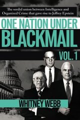 One Nation Under Blackmail: The Sordid Union Between Intelligence and Crime that Gave Rise to Jeffrey Epstein kaina ir informacija | Socialinių mokslų knygos | pigu.lt