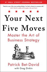Your Next Five Moves: Master the Art of Business Strategy цена и информация | Книги по экономике | pigu.lt