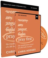Pray First Study Guide with DVD: The Transformative Power of a Life Built on Prayer цена и информация | Духовная литература | pigu.lt