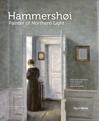 Hammershoi: Painter of Northern Light kaina ir informacija | Knygos apie meną | pigu.lt