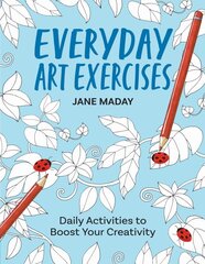 Everyday Art Exercises: Daily Activities to Boost Your Creativity цена и информация | Книги о питании и здоровом образе жизни | pigu.lt