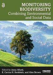 Monitoring Biodiversity: Combining Environmental and Social Data цена и информация | Книги по социальным наукам | pigu.lt