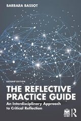 Reflective Practice Guide: An Interdisciplinary Approach to Critical Reflection 2nd edition kaina ir informacija | Socialinių mokslų knygos | pigu.lt