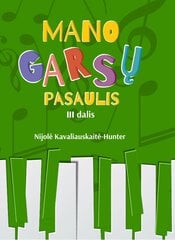 Mano garsų pasaulis, III dalis kaina ir informacija | Knygos apie meną | pigu.lt