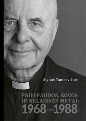 Priespaudos, kovos ir nelaisvės metai, 1968-1988 цена и информация | Исторические книги | pigu.lt