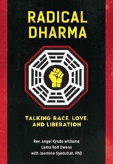 Radical Dharma: Talking Race, Love, and Liberation kaina ir informacija | Socialinių mokslų knygos | pigu.lt