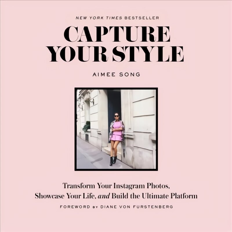 Capture Your Style: Transform Your Instagram Images, Showcase Your Life, and Build the Ultimate Platform kaina ir informacija | Saviugdos knygos | pigu.lt