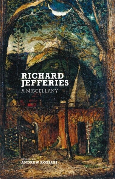 Richard Jefferies: A Miscellany цена и информация | Apsakymai, novelės | pigu.lt