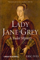 Lady Jane Grey: A Tudor Mystery kaina ir informacija | Biografijos, autobiografijos, memuarai | pigu.lt