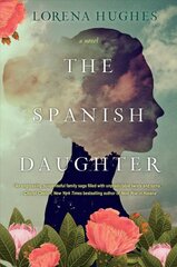 Spanish Daughter: A Gripping Historical Novel Perfect for Book Clubs цена и информация | Фантастика, фэнтези | pigu.lt