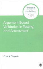 Argument-Based Validation in Testing and Assessment kaina ir informacija | Enciklopedijos ir žinynai | pigu.lt