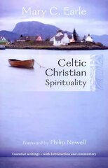 Celtic Christian Spirituality: Essential Writings - With Introduction And Commentary kaina ir informacija | Dvasinės knygos | pigu.lt